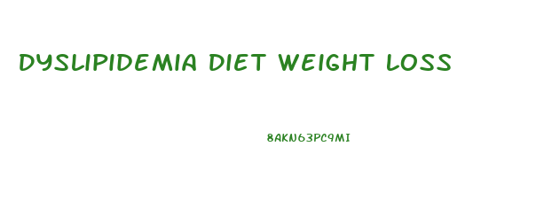 Dyslipidemia Diet Weight Loss