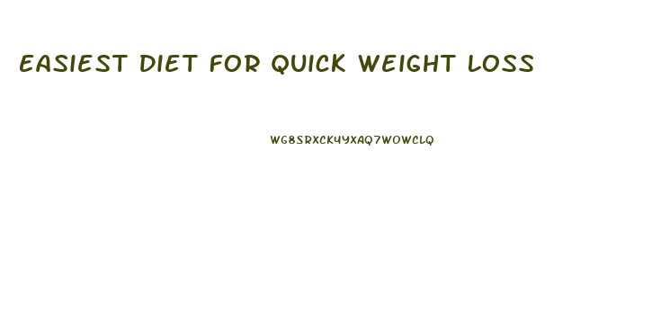 Easiest Diet For Quick Weight Loss