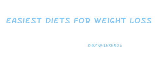 Easiest Diets For Weight Loss