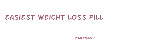 Easiest Weight Loss Pill