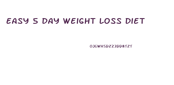 Easy 5 Day Weight Loss Diet