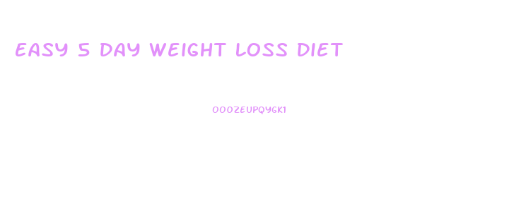 Easy 5 Day Weight Loss Diet