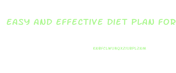 Easy And Effective Diet Plan For Weight Loss