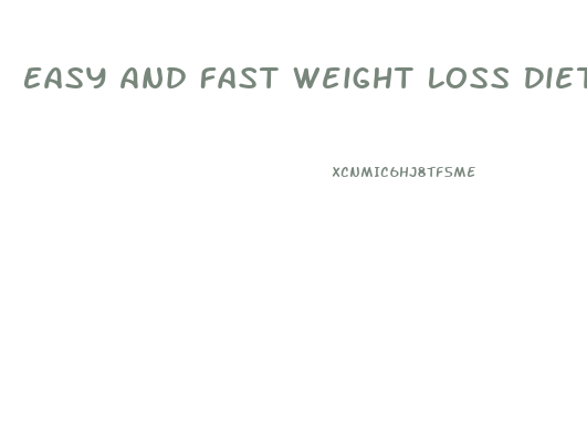 Easy And Fast Weight Loss Diet Plan