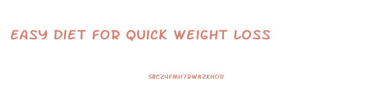 Easy Diet For Quick Weight Loss