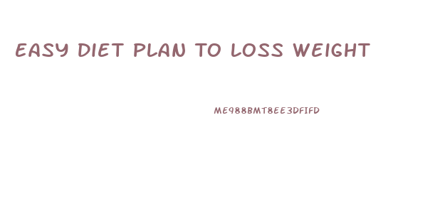 Easy Diet Plan To Loss Weight
