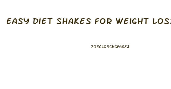 Easy Diet Shakes For Weight Loss