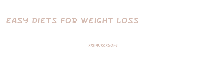 Easy Diets For Weight Loss