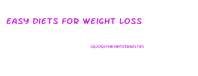 Easy Diets For Weight Loss