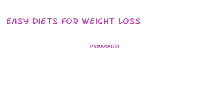 Easy Diets For Weight Loss