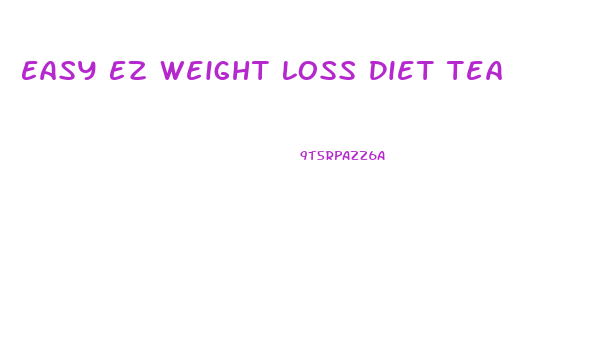 Easy Ez Weight Loss Diet Tea