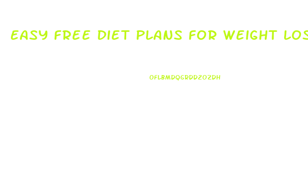 Easy Free Diet Plans For Weight Loss