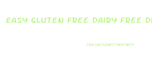 Easy Gluten Free Dairy Free Diet For Quick Weight Loss