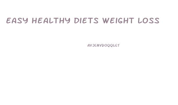 Easy Healthy Diets Weight Loss