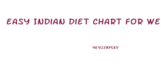 Easy Indian Diet Chart For Weight Loss