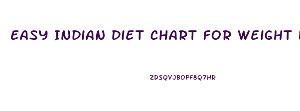 Easy Indian Diet Chart For Weight Loss