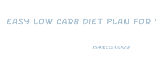Easy Low Carb Diet Plan For Weight Loss