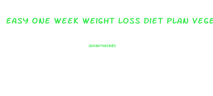 Easy One Week Weight Loss Diet Plan Vegetarian Grocery List