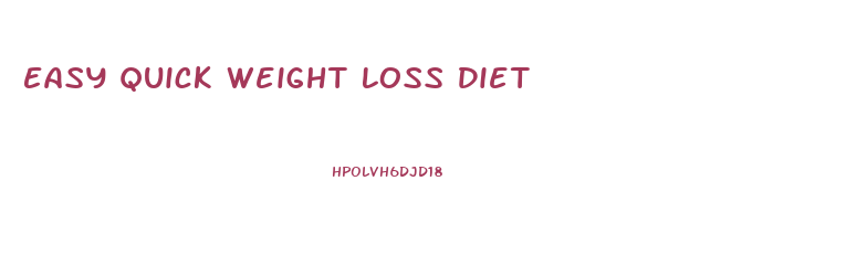 Easy Quick Weight Loss Diet