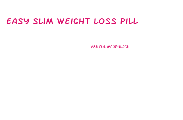 Easy Slim Weight Loss Pill