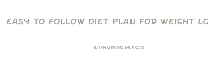 Easy To Follow Diet Plan For Weight Loss