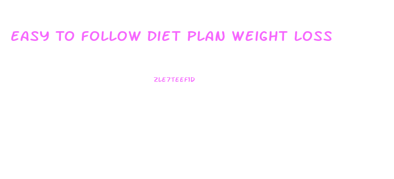 Easy To Follow Diet Plan Weight Loss