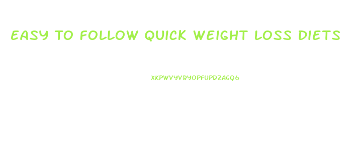 Easy To Follow Quick Weight Loss Diets