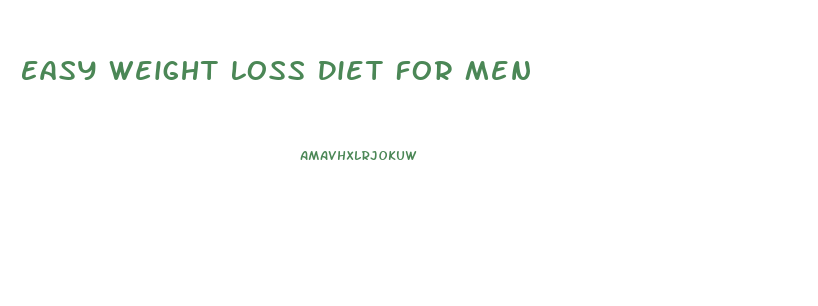 Easy Weight Loss Diet For Men