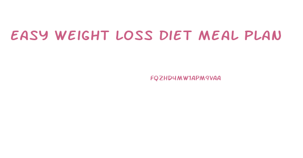 Easy Weight Loss Diet Meal Plan