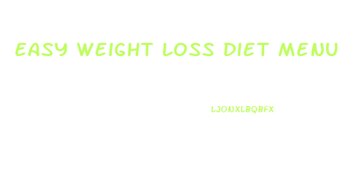 Easy Weight Loss Diet Menu