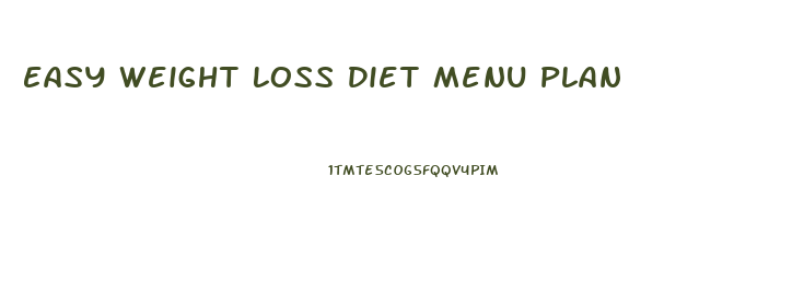 Easy Weight Loss Diet Menu Plan