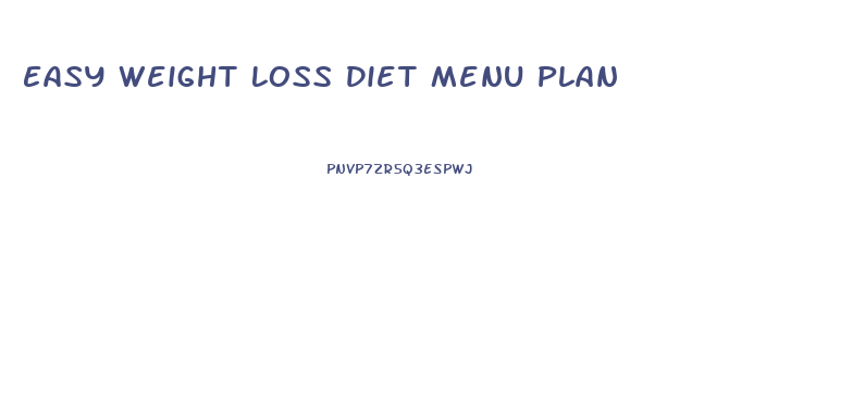 Easy Weight Loss Diet Menu Plan