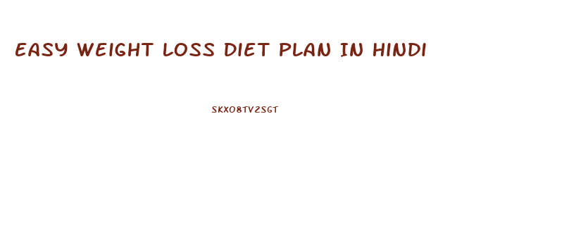 Easy Weight Loss Diet Plan In Hindi