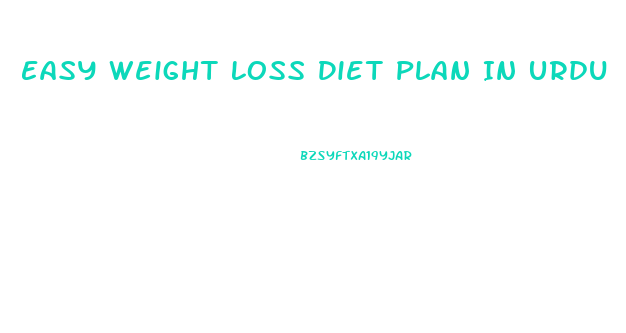 Easy Weight Loss Diet Plan In Urdu