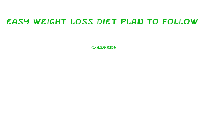 Easy Weight Loss Diet Plan To Follow