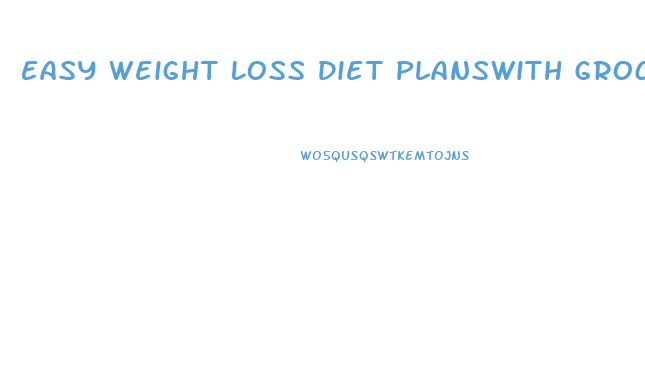 Easy Weight Loss Diet Planswith Grocery List