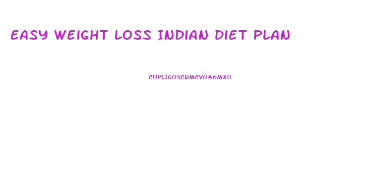 Easy Weight Loss Indian Diet Plan