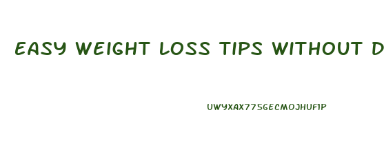 Easy Weight Loss Tips Without Dieting