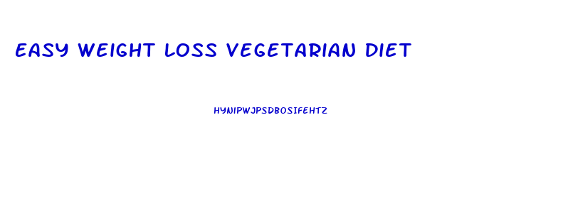 Easy Weight Loss Vegetarian Diet