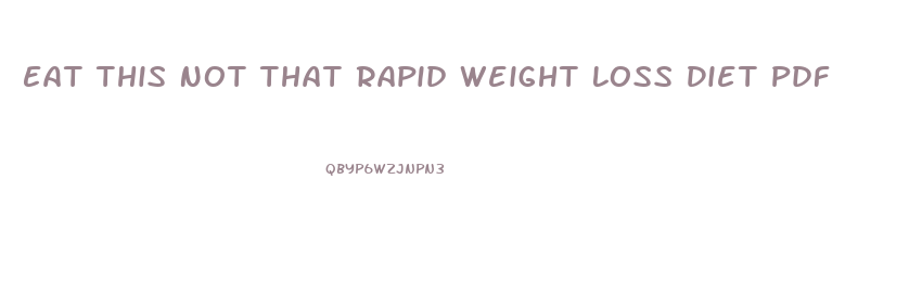 Eat This Not That Rapid Weight Loss Diet Pdf