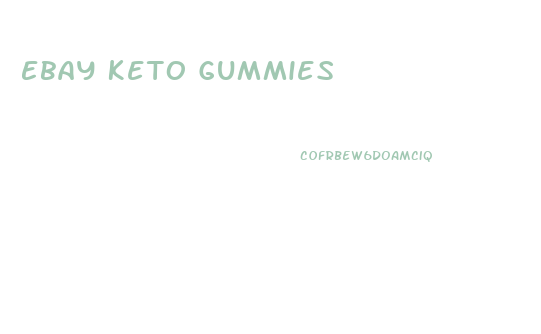 Ebay Keto Gummies