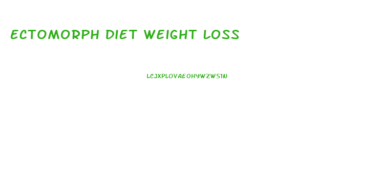 Ectomorph Diet Weight Loss