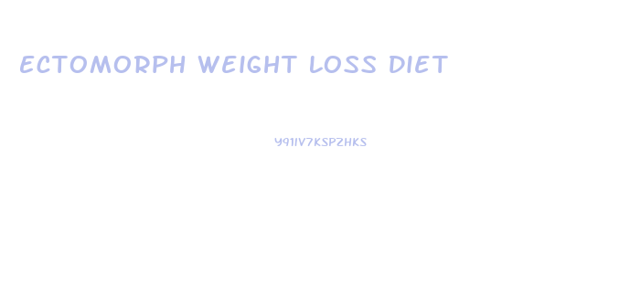 Ectomorph Weight Loss Diet