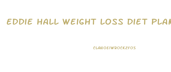 Eddie Hall Weight Loss Diet Plan
