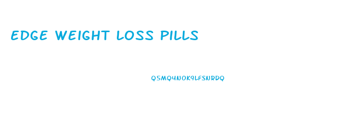 Edge Weight Loss Pills