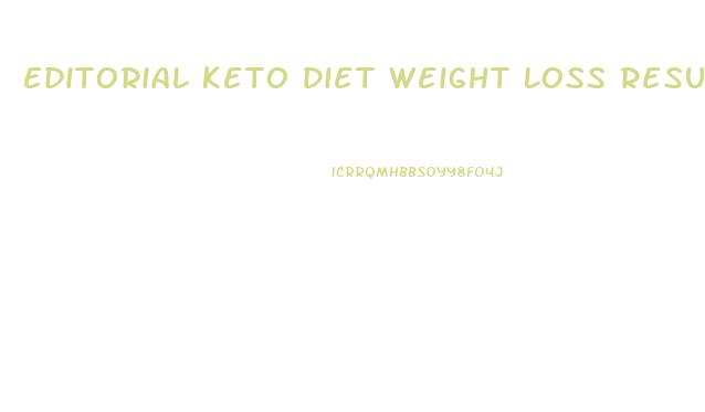 Editorial Keto Diet Weight Loss Results