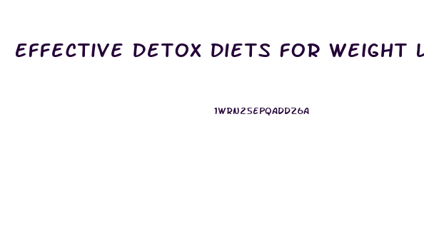 Effective Detox Diets For Weight Loss