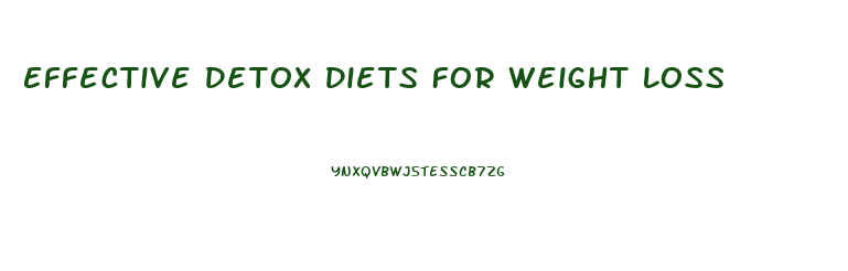 Effective Detox Diets For Weight Loss