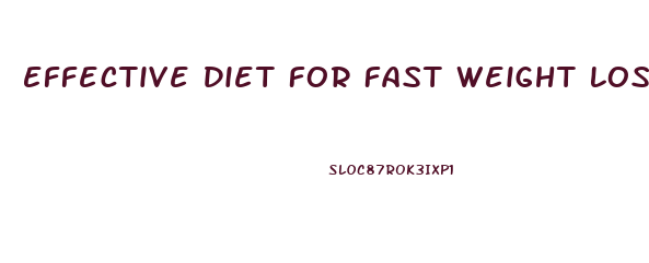 Effective Diet For Fast Weight Loss