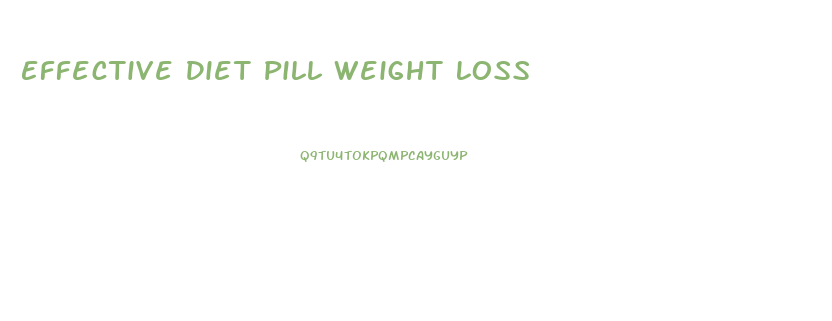 Effective Diet Pill Weight Loss